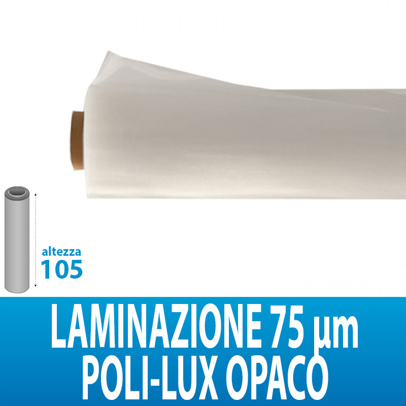 LAMINAZIONE P.LUX725 OPACO POL. UV50% 75MIC 50MTL POLITAPE H105